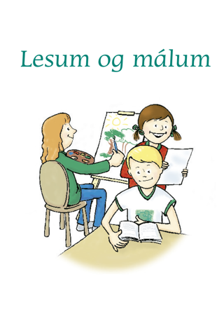 Listin að lesa og skrifa 4 - Lesum og málum