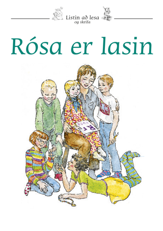 Listin að lesa og skrifa 6 - Rósa er lasin