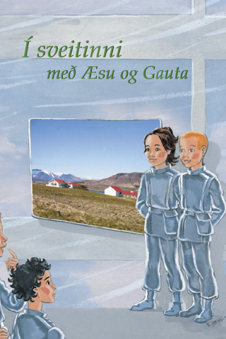 Í sveitinni með Æsu og Gauta