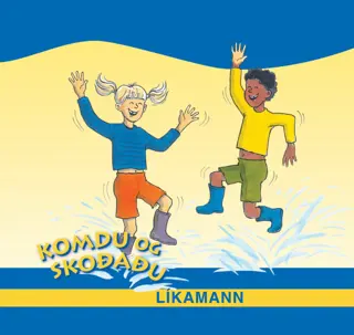 Komdu og skoðaðu líkamann