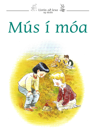 Listin að lesa og skrifa 3 - Mús í móa