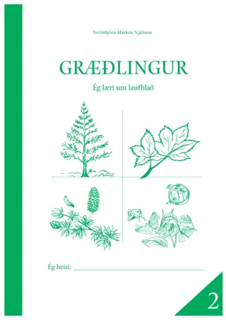 Græðlingur 2 - Ég læri um laufblað