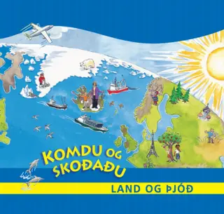 Komdu og skoðaðu Land og þjóð