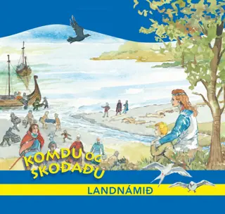 Komdu og skoðaðu landnámið