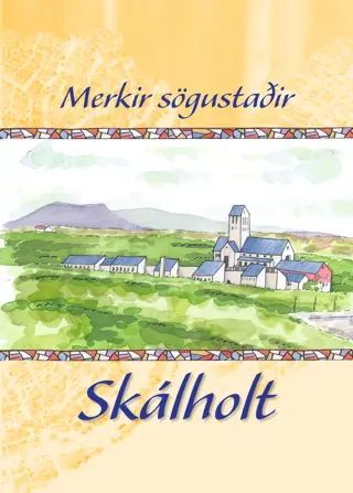 Merkir sögustaðir - Skálholt