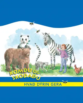 Komdu og skoðaðu hvað dýrin gera