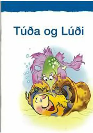Listin að lesa og skrifa 6 - Túða og Lúði