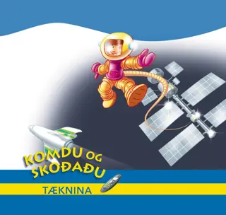 Komdu og skoðaðu tæknina