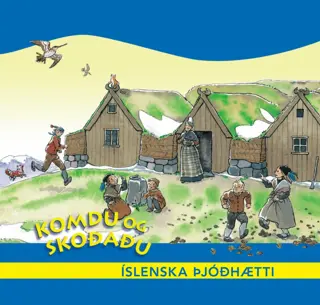 Komdu og skoðaðu íslenska þjóðhætti