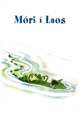 Listin að lesa og skrifa 5b - Móri í Laos