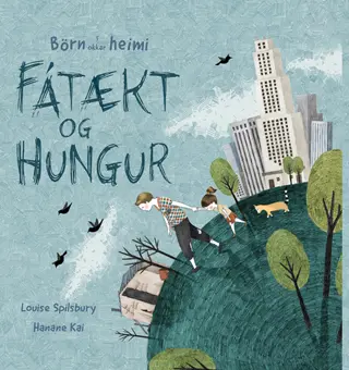 Börn í okkar heimi - Fátækt og hungur