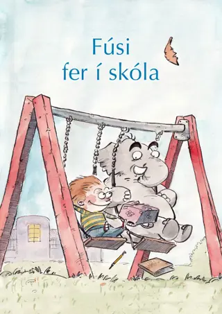 Fúsi fer í skóla