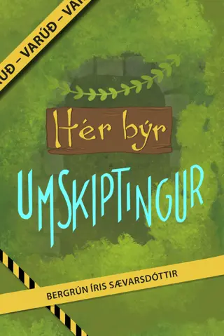 Varúð – Hér býr umskiptingur