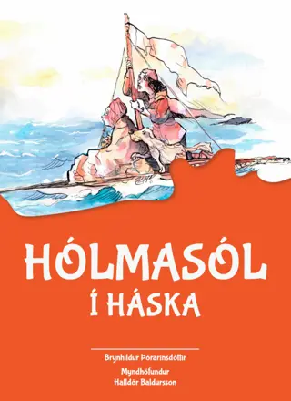 Sögulandið - Hólmasól í háska