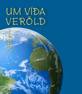 Um víða veröld - Jörðin